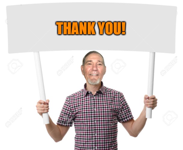 sign | THANK YOU! | image tagged in sign | made w/ Imgflip meme maker