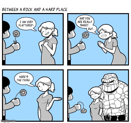 Between a rock and a hard place | image tagged in rock,flowers,flower,comics,comics/cartoons,love | made w/ Imgflip meme maker
