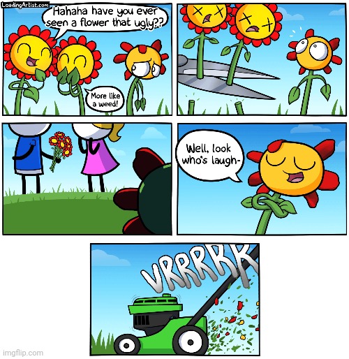 Mowed | image tagged in flowers,flower,lawn,lawnmower,comics,comics/cartoons | made w/ Imgflip meme maker