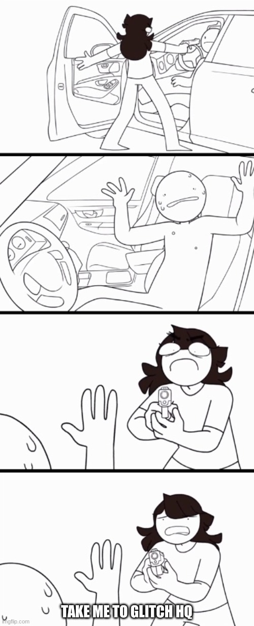 Jaiden The Robber | TAKE ME TO GLITCH HQ | image tagged in jaiden the robber | made w/ Imgflip meme maker