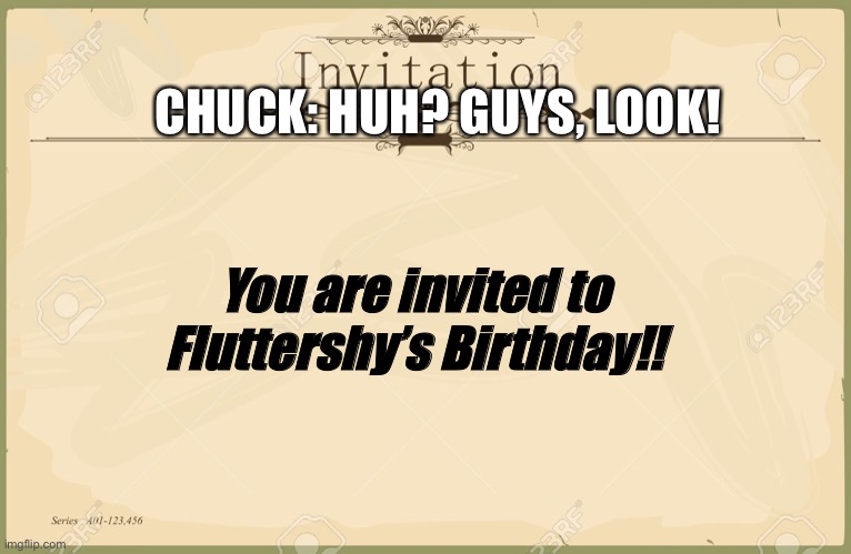 The murder of Chuck Adoodledoo | CHUCK: HUH? GUYS, LOOK! You are invited to Fluttershy’s Birthday!! | image tagged in invitation,murder | made w/ Imgflip meme maker