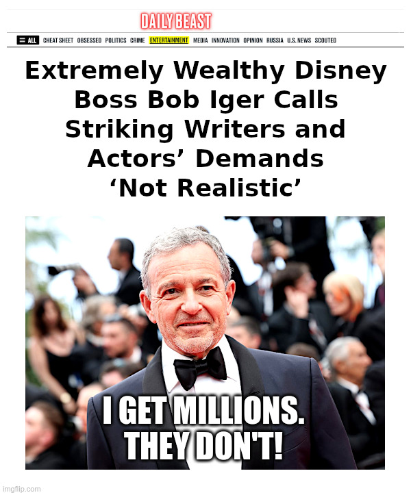 Disney: Get Woke, Go Broke (Unless You're Bob Iger!) | image tagged in disney,bob iger,rich guy,writers,poor guys | made w/ Imgflip meme maker