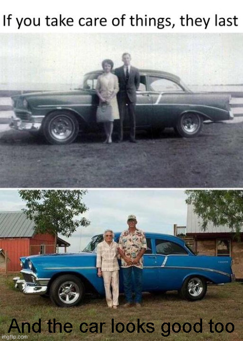 Lasting Image | And the car looks good too | image tagged in marriage,classic car | made w/ Imgflip meme maker