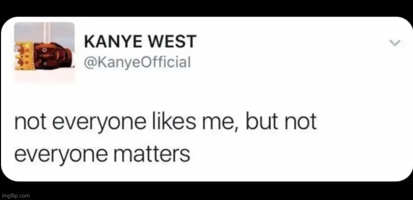 Kanye quote of the day | made w/ Imgflip meme maker