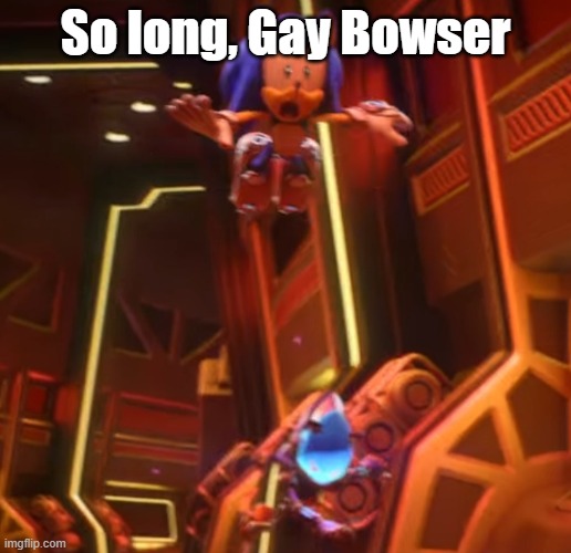 chaos sonic throwing sonic | So long, Gay Bowser | image tagged in chaos sonic throwing sonic | made w/ Imgflip meme maker