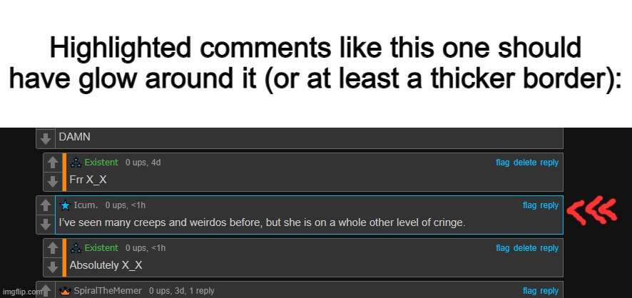 It would be nice :D | Highlighted comments like this one should have glow around it (or at least a thicker border): | made w/ Imgflip meme maker