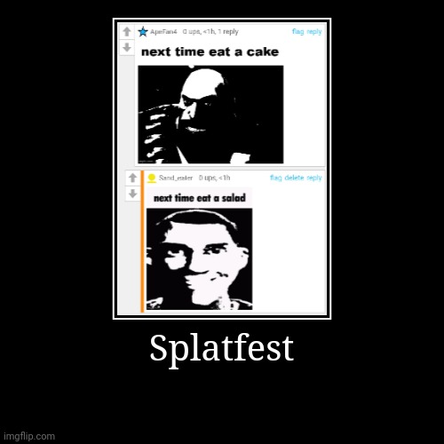 Splatfest | | image tagged in funny,demotivationals | made w/ Imgflip demotivational maker