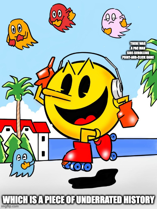 Pac-Man Anniversary Artwork | THERE WAS A PAC MAN SIDE-SCROLLING POINT-AND-CLICK GAME; WHICH IS A PIECE OF UNDERRATED HISTORY | image tagged in pacman,memes | made w/ Imgflip meme maker