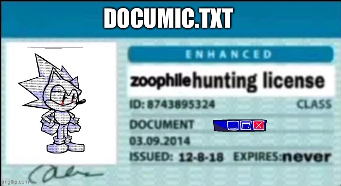 Yes hes fictional but who the hell cares | DOCUMIC.TXT | image tagged in zoophile hunting license | made w/ Imgflip meme maker