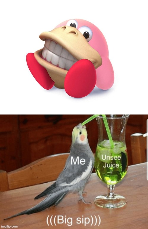 gib me da unsee juce | image tagged in unsee juice,kirby,cursed image | made w/ Imgflip meme maker