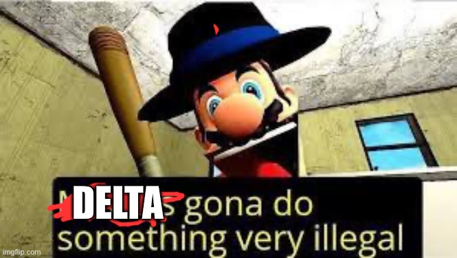 DELTA | made w/ Imgflip meme maker