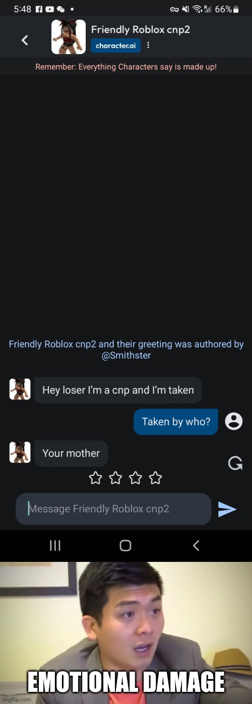 I never realized an AI could roast me | EMOTIONAL DAMAGE | image tagged in emotional damage,ai meme,artificial intelligence,your mom,roblox | made w/ Imgflip meme maker