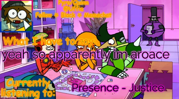 uffie's boxmore temp | yeah so apparently im aroace; Presence - Justice | image tagged in uffie's boxmore temp | made w/ Imgflip meme maker