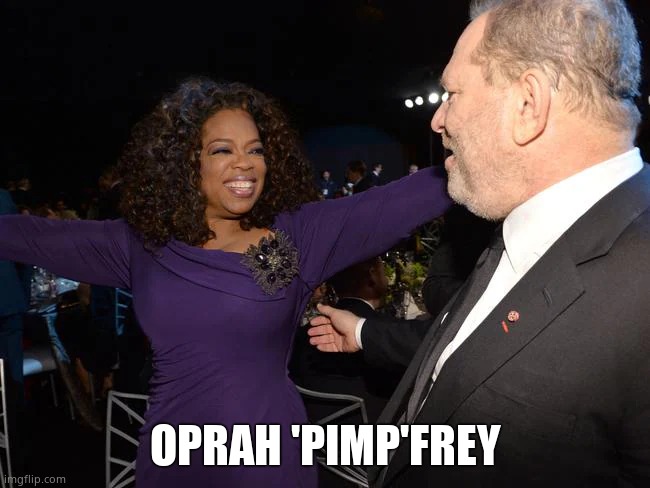 OPRAH 'PIMP'FREY | made w/ Imgflip meme maker