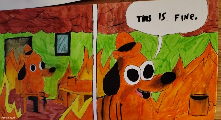 This is fine drawing | image tagged in this is fine drawing | made w/ Imgflip meme maker