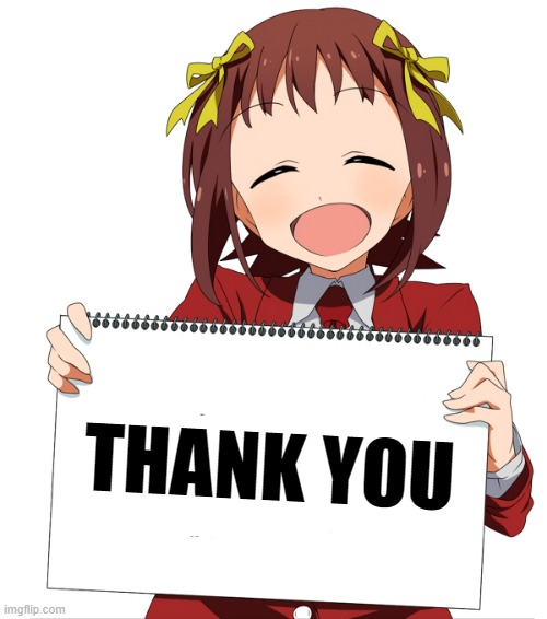 anime girl holding sign | THANK YOU | image tagged in anime girl holding sign | made w/ Imgflip meme maker