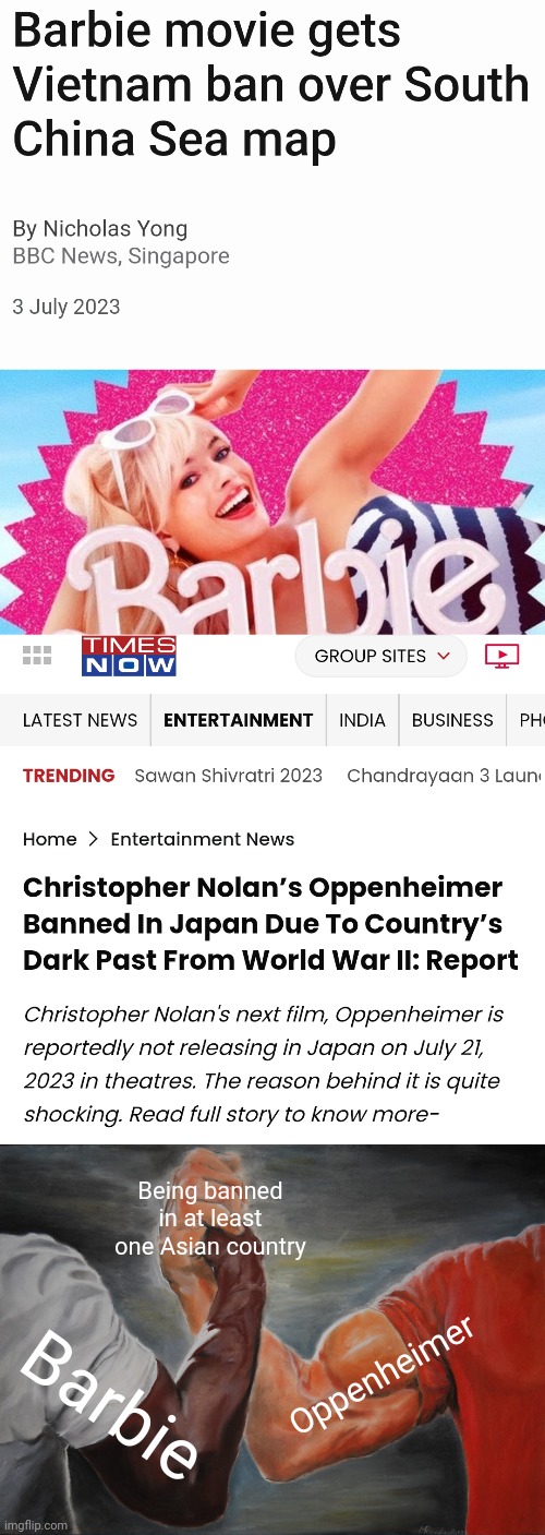 Barbie and Oppenheimer aren't just competing in the box office but also in getting banned in Asia | Being banned in at least one Asian country; Oppenheimer; Barbie | image tagged in memes,epic handshake,movies,barbie,oppenheimer,censorship | made w/ Imgflip meme maker