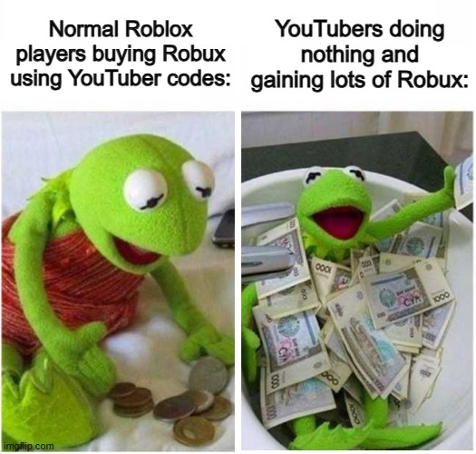 YouTubers with Robux codes must be rich :O | YouTubers doing nothing and gaining lots of Robux:; Normal Roblox players buying Robux using YouTuber codes: | image tagged in rich and poor | made w/ Imgflip meme maker