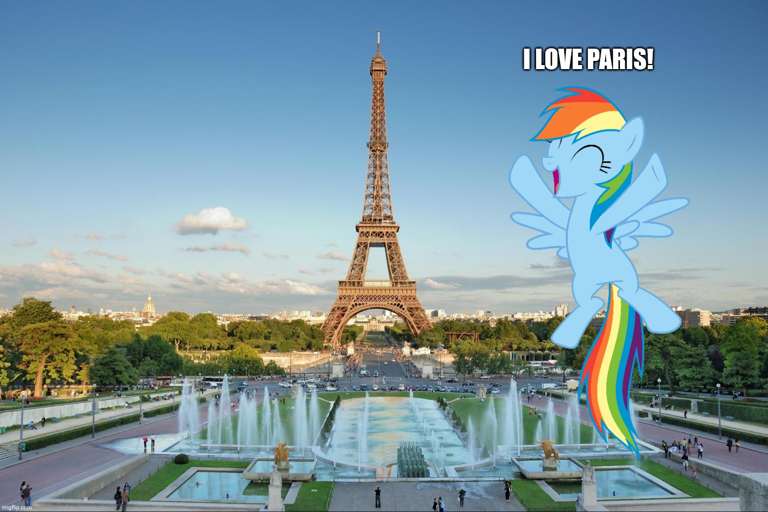 Paris | I LOVE PARIS! | image tagged in paris,rainbow dash,my little pony,real life | made w/ Imgflip meme maker
