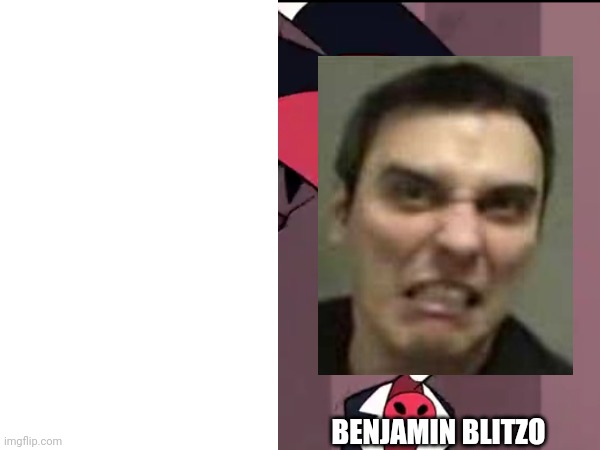 Benjamin Burnley meme | BENJAMIN BLITZO | image tagged in helluva boss,breaking benjamin | made w/ Imgflip meme maker