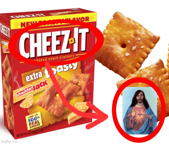 Cheez-it Christ | image tagged in memes,names,funny | made w/ Imgflip meme maker