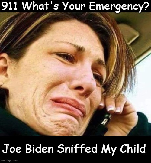 It's NOT OKAY To Sniff Strangers' Children | 911 What's Your Emergency? Joe Biden Sniffed My Child | image tagged in political meme,joe biden,sniff,children,911,awkward | made w/ Imgflip meme maker