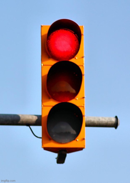 Traffic light  | image tagged in traffic light | made w/ Imgflip meme maker