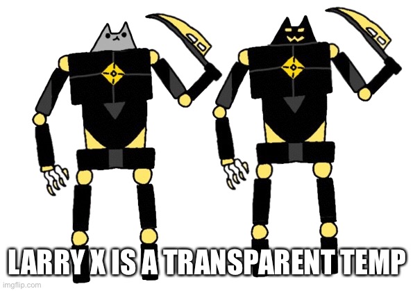 LARRY X IS A TRANSPARENT TEMP | image tagged in larry x | made w/ Imgflip meme maker