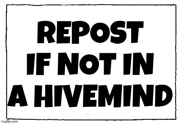 I am not in the Tyranid Hivemind. | made w/ Imgflip meme maker