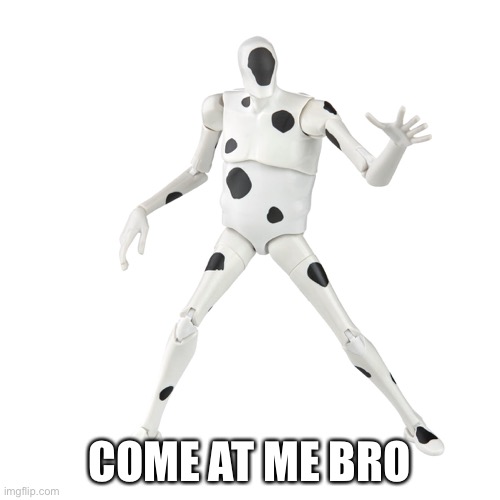 When someone says The Spot isn't the best character in ATSV | COME AT ME BRO | image tagged in come at me bro,spiderman | made w/ Imgflip meme maker