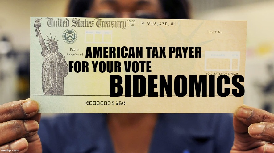 Bidenomics | AMERICAN TAX PAYER

FOR YOUR VOTE; BIDENOMICS | image tagged in joe biden,biden,giveaway,buy | made w/ Imgflip meme maker
