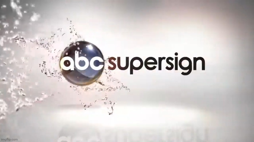 ABC Supersign | image tagged in abc,abc start here 2007-2013 | made w/ Imgflip meme maker