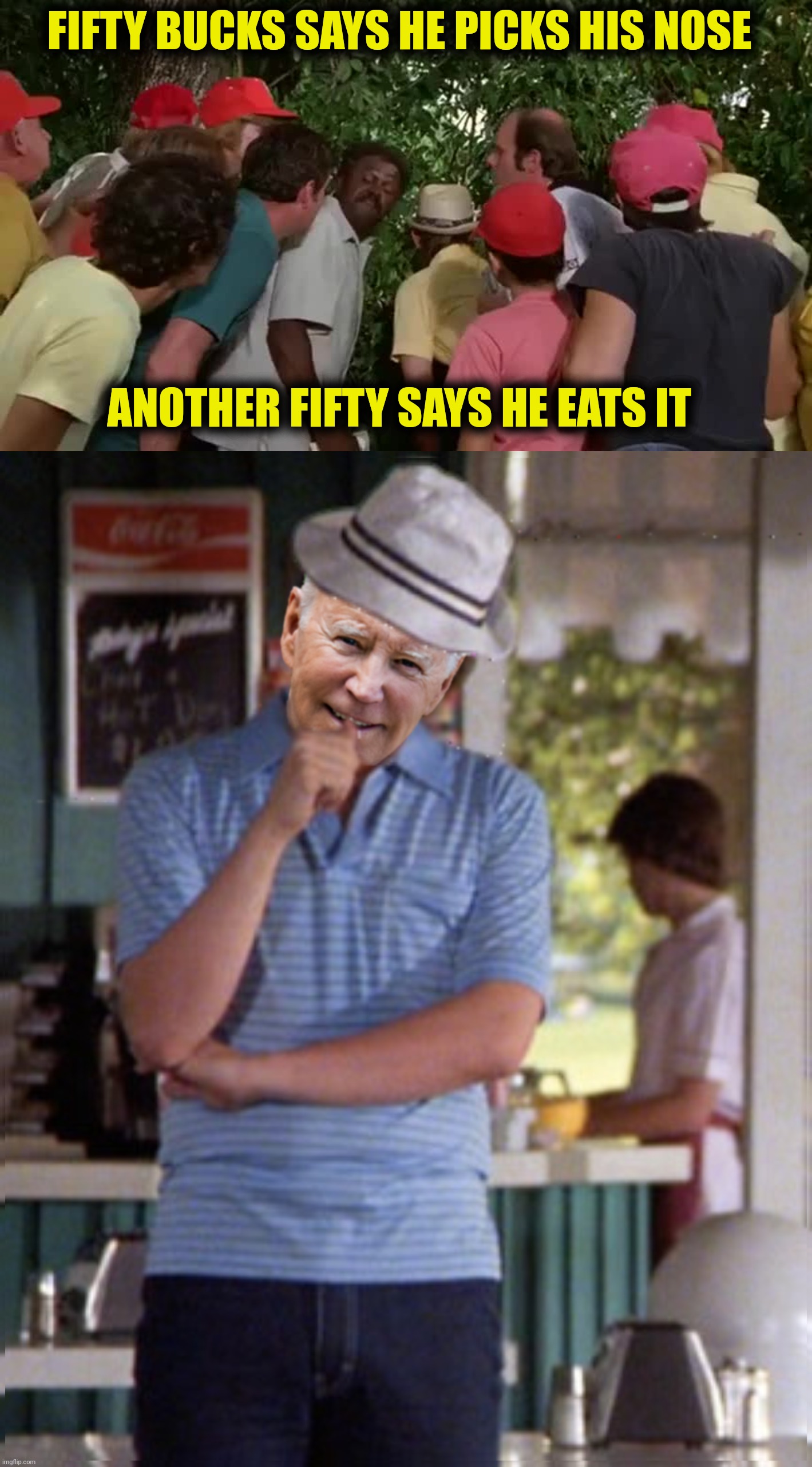 Bad Photoshop Sunday presents:  Clearing out the sniffer | FIFTY BUCKS SAYS HE PICKS HIS NOSE; ANOTHER FIFTY SAYS HE EATS IT | image tagged in bad photoshop sunday,joe biden,caddyshack,booger | made w/ Imgflip meme maker