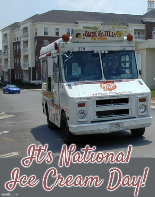 Treat yourself. | It's National Ice Cream Day! | image tagged in ice cream truck,tasty,cold,holiday,dairy | made w/ Imgflip meme maker