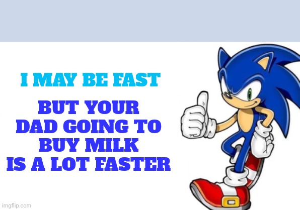 That explains a lot., Sonic the Hedgehog