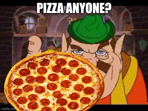 PIZZA ANYONE? | made w/ Imgflip meme maker