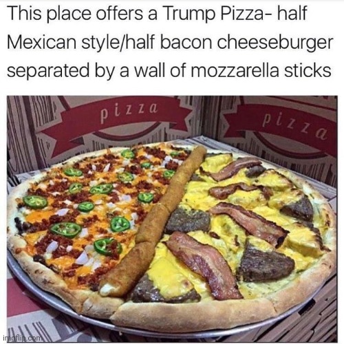 Meme #2,498 | image tagged in pizza,mexican,food,unique,yum,funny | made w/ Imgflip meme maker