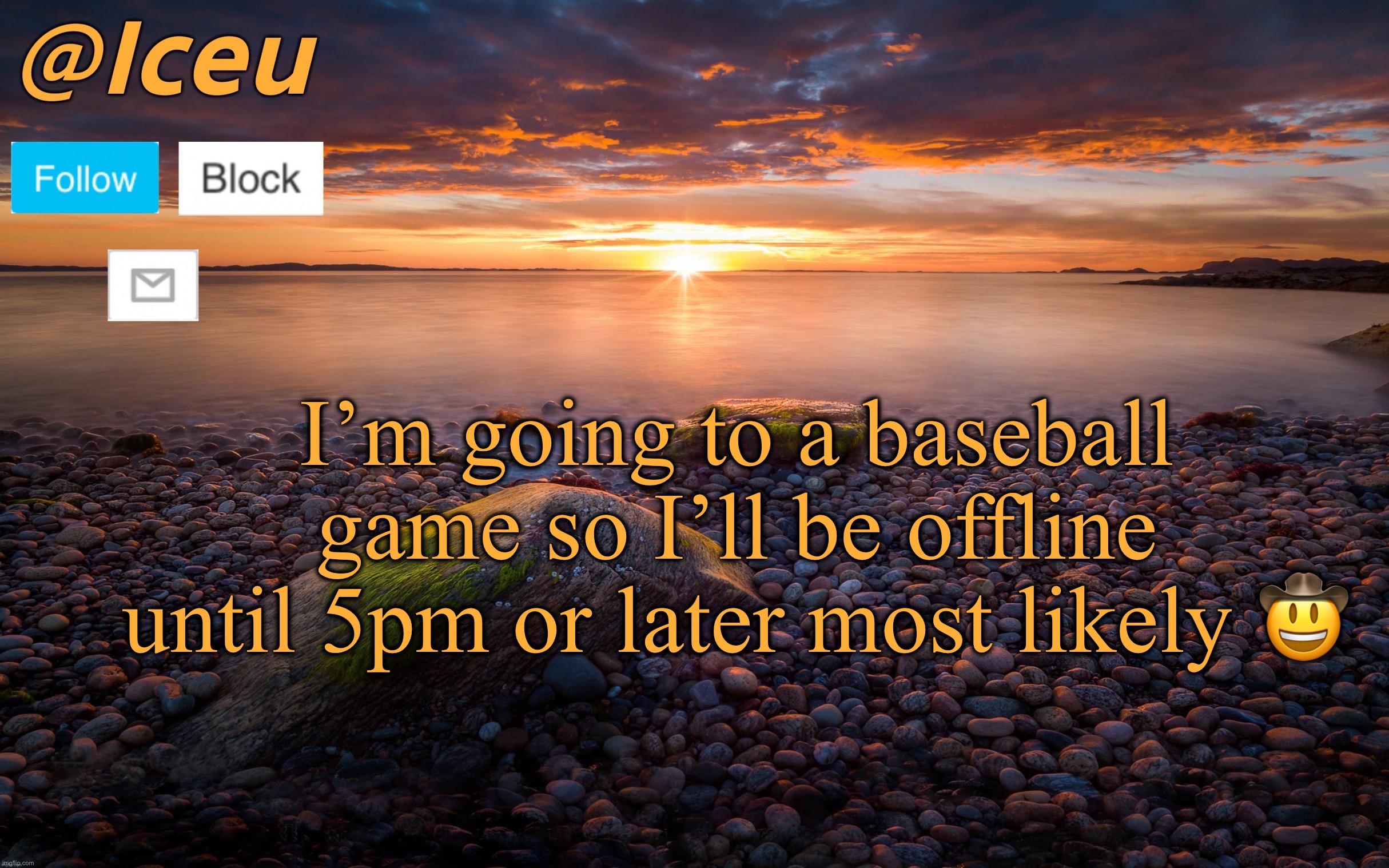 Minor league btw | I’m going to a baseball game so I’ll be offline until 5pm or later most likely 🤠 | image tagged in iceu summer 2023 announcement template 2 | made w/ Imgflip meme maker