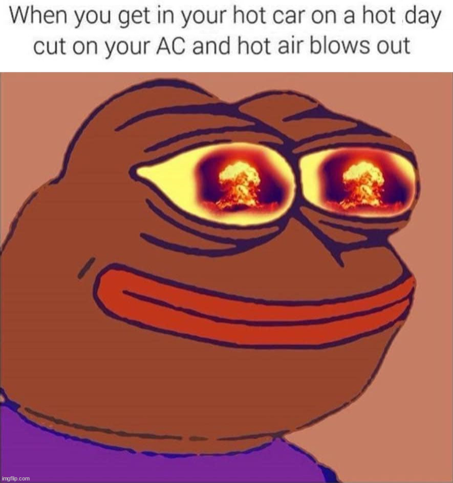 The first minute of hot air blowing | image tagged in cars,mugatu so hot right now,air conditioner,hot air | made w/ Imgflip meme maker