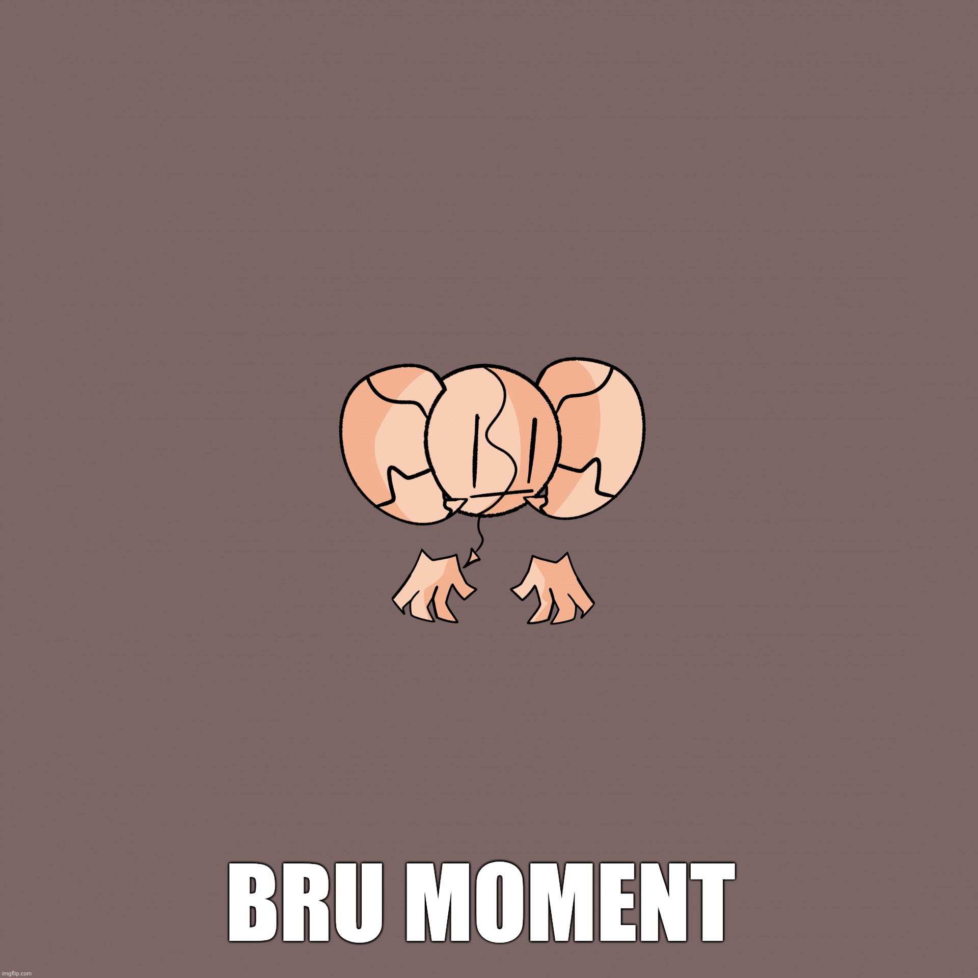 What a disappointment | BRU MOMENT | image tagged in ok | made w/ Imgflip meme maker