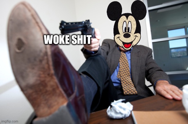 guy who shots himself in the foot | WOKE SHIT | image tagged in guy who shots himself in the foot,disney,mickey mouse | made w/ Imgflip meme maker