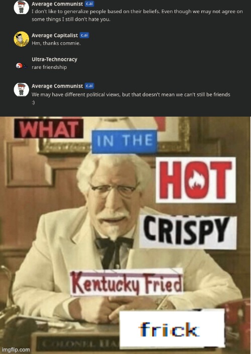 ???? | image tagged in what in the hot crispy kentucky fried frick,communism,capitalism | made w/ Imgflip meme maker