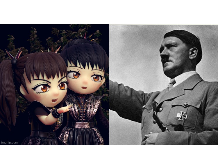 BABYMETAL vs. Adolf Hitler | image tagged in babymetal,adolf hitler | made w/ Imgflip meme maker