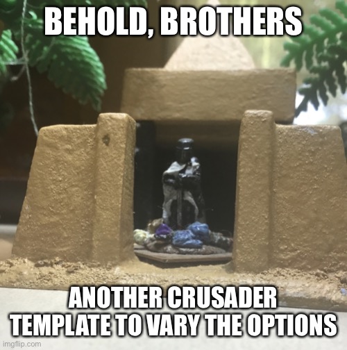 New crusader template for our use | BEHOLD, BROTHERS; ANOTHER CRUSADER TEMPLATE TO VARY THE OPTIONS | image tagged in conanjaguar s crusader template | made w/ Imgflip meme maker