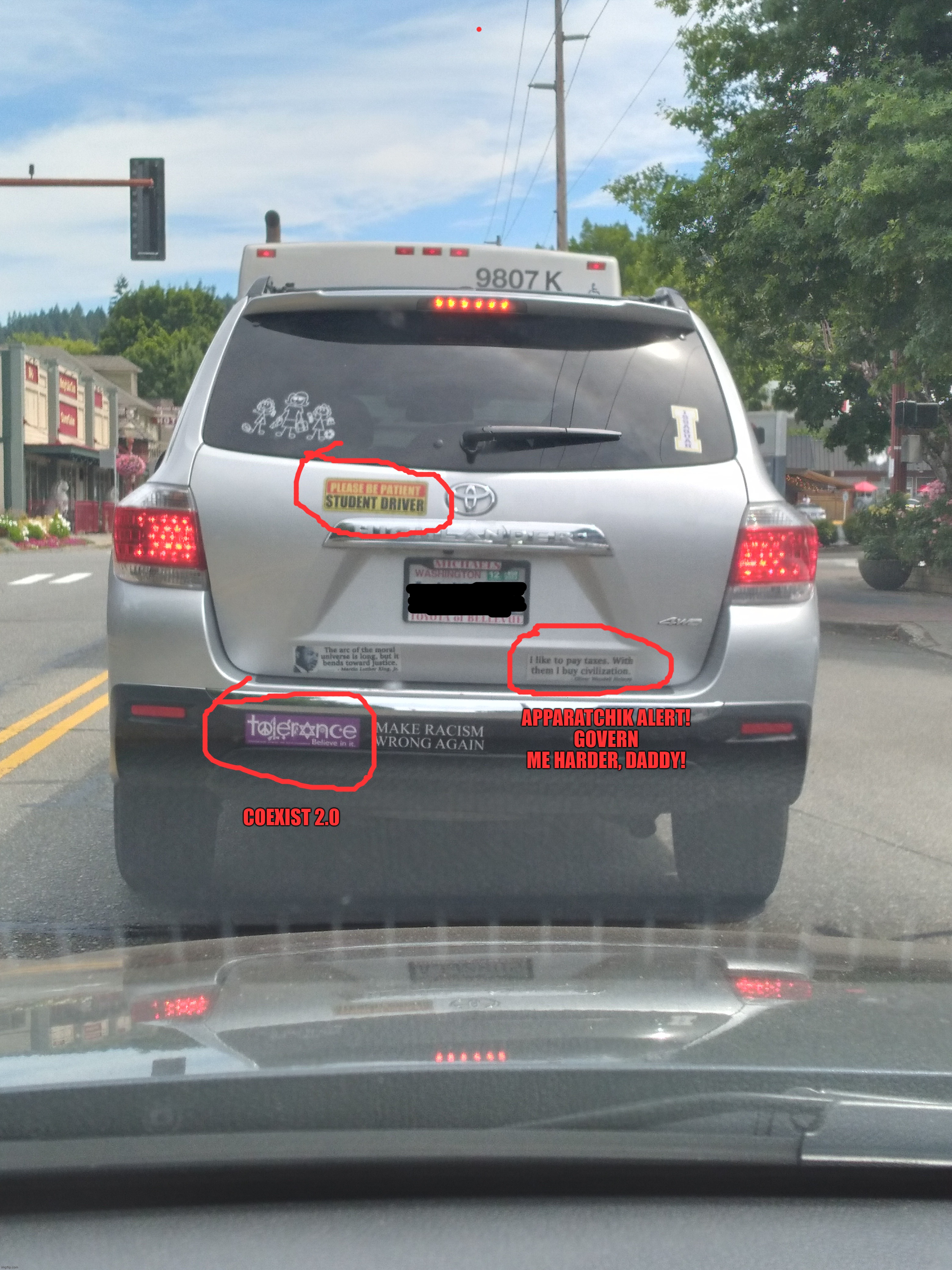 Tool on the Road | COEXIST 2.0; APPARATCHIK ALERT!
GOVERN ME HARDER, DADDY! | image tagged in bumper stickers,i do not think for myself,moron | made w/ Imgflip meme maker