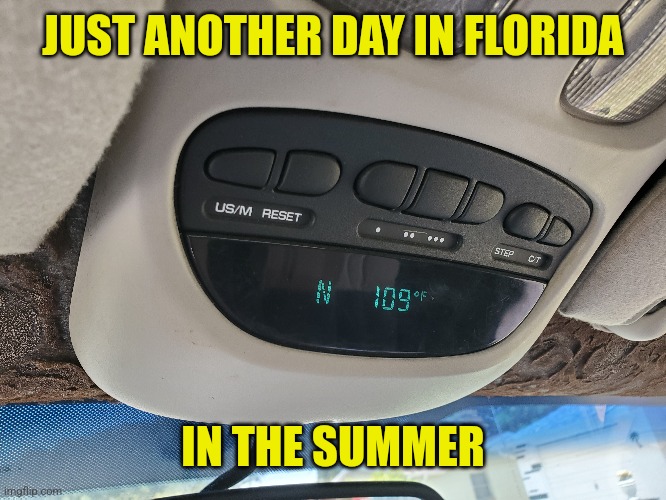 JUST ANOTHER DAY IN FLORIDA IN THE SUMMER | made w/ Imgflip meme maker