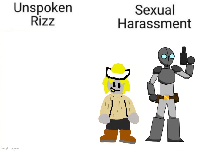 There is no rizz, only harassment. | image tagged in unspoken rizz vs sexual harassment | made w/ Imgflip meme maker