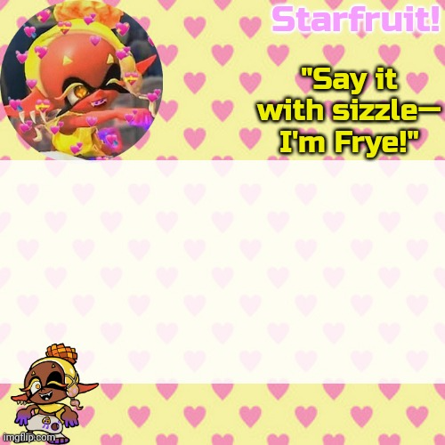 High Quality starfruits cute lil Frye temp!! Blank Meme Template