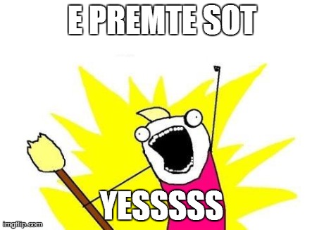 E PREMTE SOT YESSSSS | image tagged in memes,x all the y | made w/ Imgflip meme maker