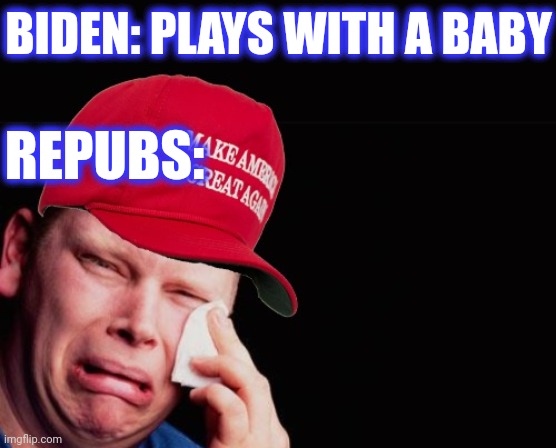 BIDEN: PLAYS WITH A BABY REPUBS: | made w/ Imgflip meme maker